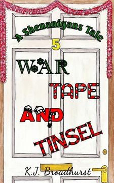 portada A Shenanigans Tale War, Tape and Tinsel (in English)