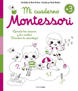portada Mi Cuaderno Montessori +3 - Marie Kirchner,Nicole Maubert - Libro Físico (in Spanish)