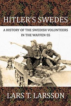 portada Hitler's Swedes: A History of the Swedish Volunteers in the Waffen-SS (en Inglés)
