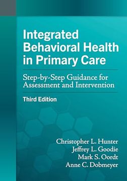 portada Integrated Behavioral Health in Primary Care: Step-By-Step Guidance for Assessment and Intervention (en Inglés)
