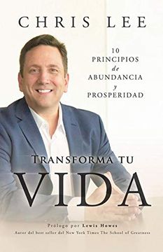 portada Transform su Vida: 10 Principios de Abundancia y Prosperidad (in Spanish)