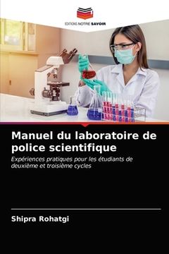 portada Manuel du laboratoire de police scientifique (en Francés)