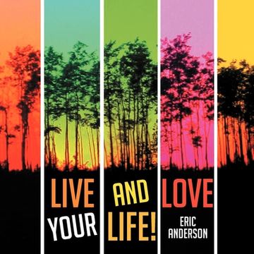 portada Live and Love Your Life! (in English)