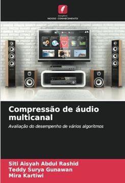 portada Compressão de Áudio Multicanal: Avaliação do Desempenho de Vários Algoritmos (en Portugués)