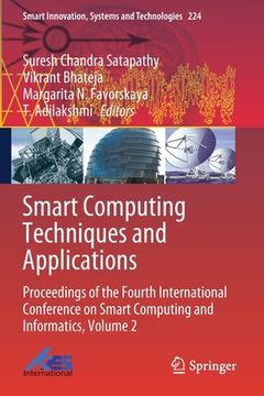 portada Smart Computing Techniques and Applications: Proceedings of the Fourth International Conference on Smart Computing and Informatics, Volume 2 (en Inglés)