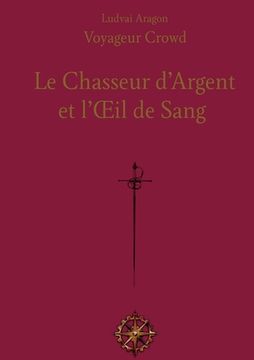 portada Le Chasseur d'Argent: et l'Oeil de Sang (in French)