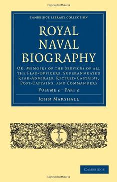 portada Royal Naval Biography 12 Volume Set: Royal Naval Biography - Volume 2: Part 2 (Cambridge Library Collection - Naval and Military History) (en Inglés)