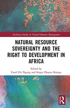 portada Natural Resource Sovereignty and the Right to Development in Africa (Earthscan Studies in Natural Resource Management) (en Inglés)