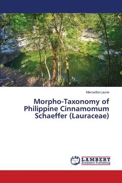portada Morpho-Taxonomy of Philippine Cinnamomum Schaeffer (Lauraceae) (en Inglés)