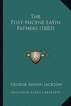 portada the post-nicene latin fathers (1883) (in English)