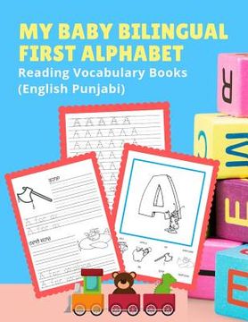 portada My Baby Bilingual First Alphabet Reading Vocabulary Books (English Punjabi): 100+ Learning ABC frequency visual dictionary flash cards childrens games (in English)