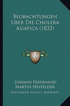 portada Beobachtungen Uber Die Cholera Asiatica (1832) (en Alemán)