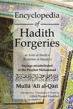 portada Encyclopedia of Hadith Forgeries: Al-Asrar Al-Marfu'A Fil-Akhbar Al-Mawdu'Al Sayings Misattributed to the Prophet Muhammad (en Inglés)