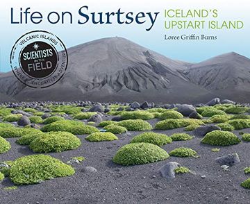 portada Life on Surtsey: Iceland'S Upstart Island (Scientists in the Field) (en Inglés)