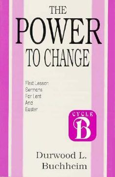 portada the power to change: sermons for lent and easter (en Inglés)