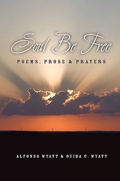 portada soul be free: poems, prose & prayers