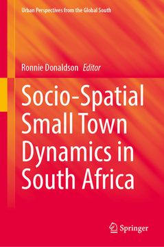 portada Socio-Spatial Small Town Dynamics in South Africa (en Inglés)