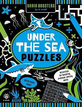 portada Under the sea Puzzles: Activities for Boosting Problem-Solving Skills (Brain Boosters by b Small) (en Inglés)