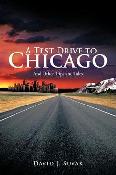 portada a test drive to chicago: and other trips and tales (en Inglés)