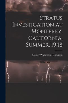portada Stratus Investigation at Monterey, California, Summer, 1948 (in English)