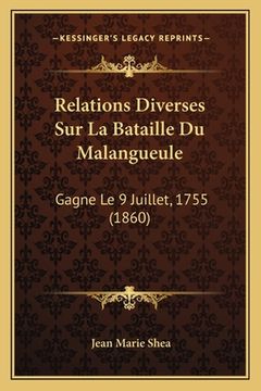 portada Relations Diverses Sur La Bataille Du Malangueule: Gagne Le 9 Juillet, 1755 (1860) (en Francés)