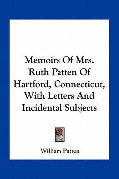 portada memoirs of mrs. ruth patten of hartford, connecticut, with letters and incidental subjects (in English)