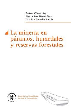portada La minería en páramos, humedales y reservas forestales (Gestión ambiental, Facultad de Jurisprudencia nº 3) (Spanish Edition)