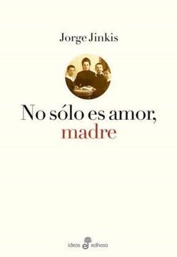 portada No Solo es Amor Madre (in Spanish)