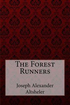 portada The Forest Runners Joseph Alexander Altsheler (in English)