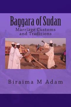 portada Baggara of Sudan: Marriage Customs and Traditions (en Inglés)