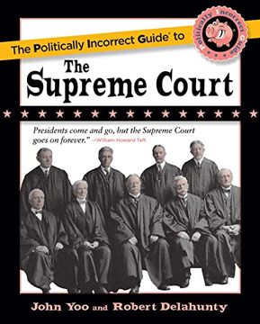 portada The Politically Incorrect Guide to the Supreme Court (The Politically Incorrect Guides) (en Inglés)