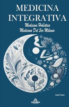 portada Medicina Integrativa - Medicina Holística - Medicina Del 3er Milenio
