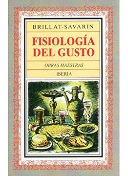 portada 350. Fisiologia del Gusto (Literatura-Obras Maestras Iberia) (in Spanish)