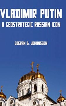 portada Vladimir Putin a Geostrategic Russian Icon (en Inglés)