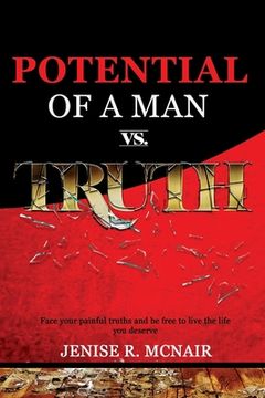 portada Potential of a Man vs. Truth: Face your painful truths and be free to live the life you deserve (en Inglés)
