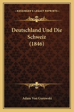 portada Deutschland Und Die Schweiz (1846) (in German)