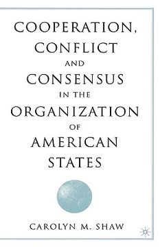 portada cooperation, conflict and consensus in the organization of american states (en Inglés)
