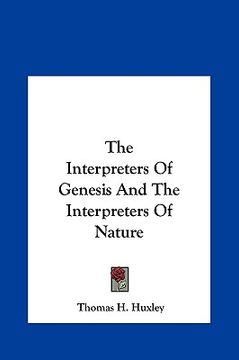 portada the interpreters of genesis and the interpreters of nature the interpreters of genesis and the interpreters of nature