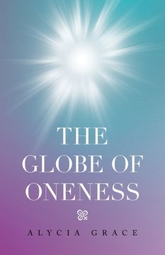 portada The Globe of Oneness (en Inglés)