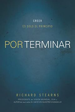 portada Por Terminar: Creer es Solo el Principio (in Spanish)