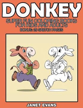 portada Donkeys: Super Fun Coloring Books for Kids and Adults (Bonus: 20 Sketch Pages) (en Inglés)