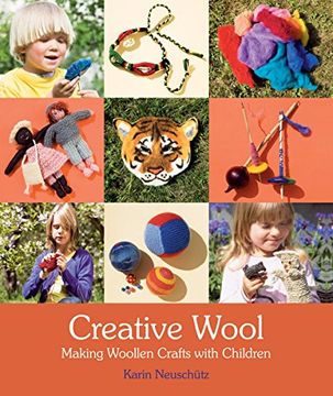 portada Creative Wool: Making Woollen Crafts With Children 
