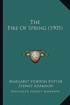 portada the fire of spring (1905) (in English)