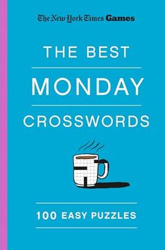 portada New York Times Games the Best Monday Crosswords: 100 Easy Puzzles (en Inglés)