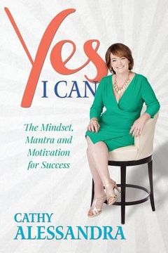 portada Yes I Can: The Mindset, Mantra and Motivation for Success (en Inglés)