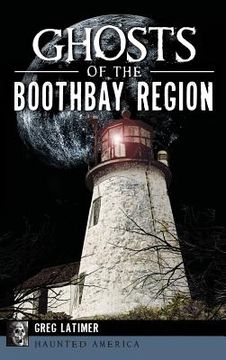 portada Ghosts of the Boothbay Region (en Inglés)