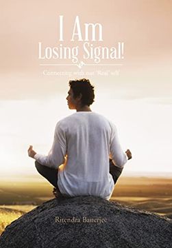 portada I Am Losing Signal!: Connecting with Our 'Real' Self (in English)