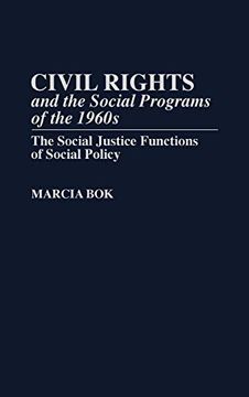 portada Civil Rights and the Social Programs of the 1960S: The Social Justice Functions of Social Policy (en Inglés)