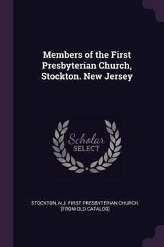 portada Members of the First Presbyterian Church, Stockton. New Jersey (en Inglés)