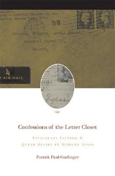 portada confessions of the letter closet: epistolary fiction and queer desire in modern spain (en Inglés)